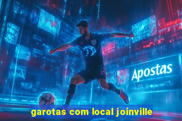 garotas com local joinville